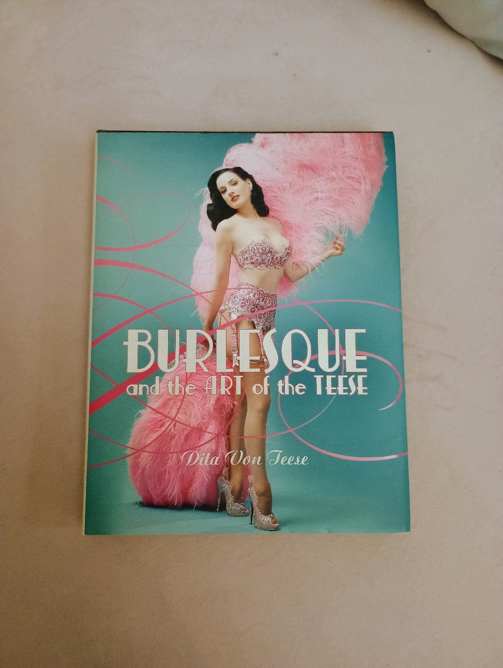 Dita Von Teese -Burlesque and the Art of the Teese  /Fetish- Signed By Dita